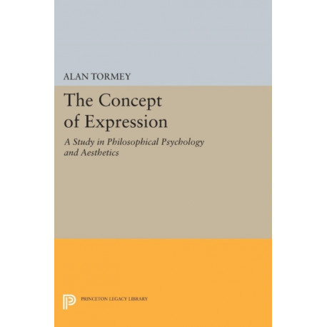 The Concept of Expression: A Study in Philosophical Psychology and Aesthetics