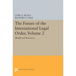 The Future of the International Legal Order, Volume 2: Wealth and Resources