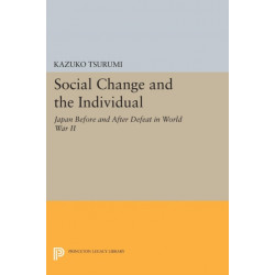 Social Change and the Individual: Japan Before and After Defeat in World War II