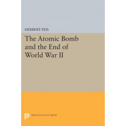 The Atomic Bomb and the End of World War II