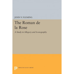 Roman de la Rose: A Study in Allegory and Iconography