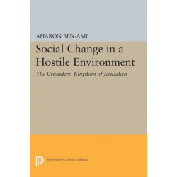 Social Change in a Hostile Environment: The Crusaders' Kingdom of Jerusalem