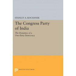 The Congress Party of India: The Dynamics of a One-Party Democracy