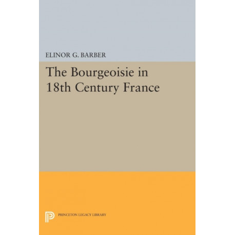 The Bourgeoisie in 18th-Century France
