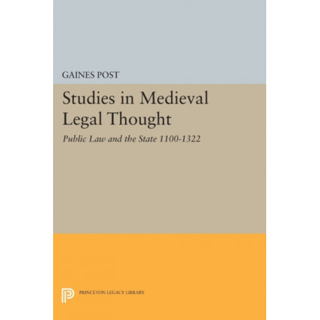 Studies in Medieval Legal Thought: Public Law and the State 1100-1322
