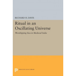 Ritual in an Oscillating Universe: Worshipping Siva in Medieval India