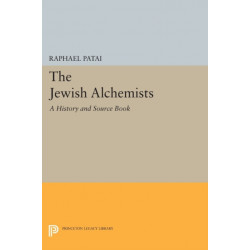 The Jewish Alchemists: A History and Source Book