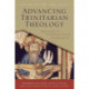 Advancing Trinitarian Theology: Explorations in Constructive Dogmatics
