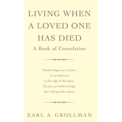 Living When A Loved One Has Died: A Book of Consolation