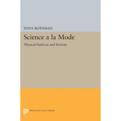 Science a la Mode: Physical Fashions and Fictions