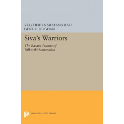Siva's Warriors: The Basava Purana of Palkuriki Somanatha