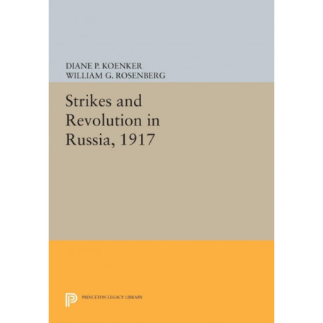 Strikes and Revolution in Russia, 1917
