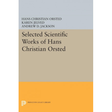 Selected Scientific Works of Hans Christian Ørsted