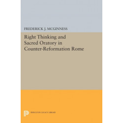 Right Thinking and Sacred Oratory in Counter-Reformation Rome