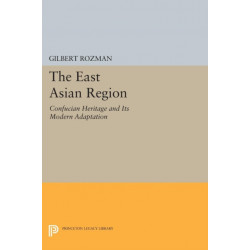 The East Asian Region: Confucian Heritage and Its Modern Adaptation