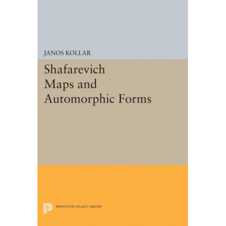 Shafarevich Maps and Automorphic Forms