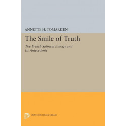 The Smile of Truth: The French Satirical Eulogy and Its Antecedents