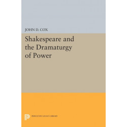 Shakespeare and the Dramaturgy of Power