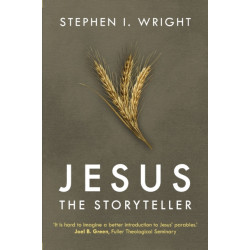 Jesus the Storyteller: Why Did Jesus Teach In Parables?