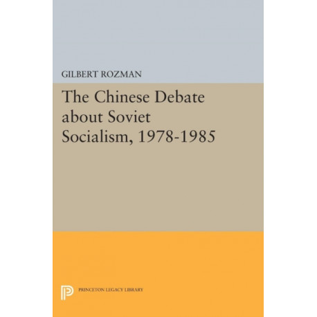 The Chinese Debate about Soviet Socialism, 1978-1985