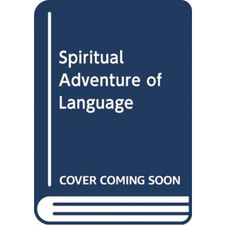 The Spiritual Adventure Language: Shakespeare and Christian Faith