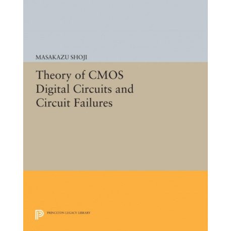 Theory of CMOS Digital Circuits and Circuit Failures