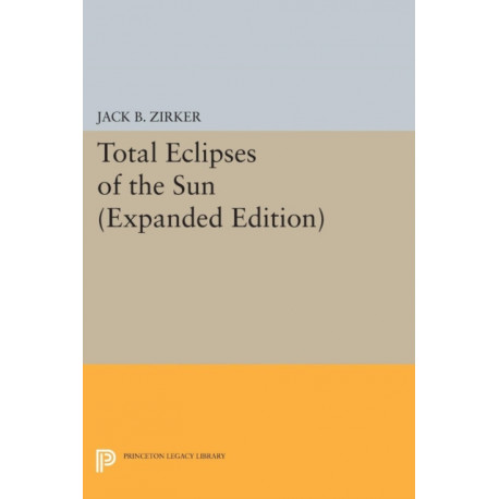 Total Eclipses of the Sun: Expanded Edition