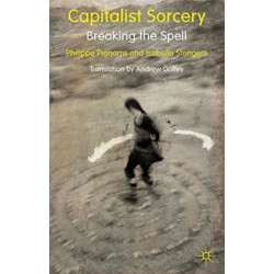 Capitalist Sorcery: Breaking the Spell