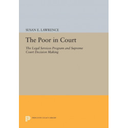 The Poor in Court: The Legal Services Program and Supreme Court Decision Making