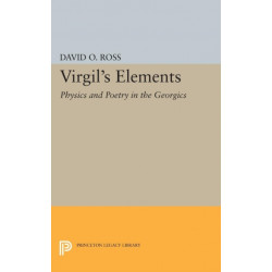 Virgil's Elements: Physics and Poetry in the Georgics