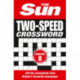 The Sun Two-Speed Crossword Collection 8: 160 Two-in-One Cryptic and Coffee Time Crosswords