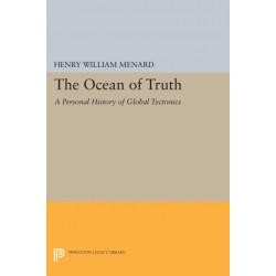 The Ocean of Truth: A Personal History of Global Tectonics