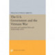 The U.S. Government and the Vietnam War: Executive and Legislative Roles and Relationships, Part I: 1945-1960