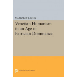 Venetian Humanism in an Age of Patrician Dominance
