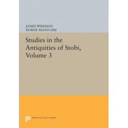 Studies in the Antiquities of Stobi, Volume 3