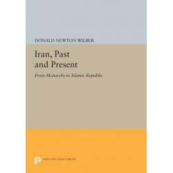 Iran, Past and Present: From Monarchy to Islamic Republic
