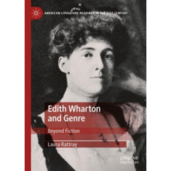 Edith Wharton and Genre: Beyond Fiction