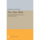 The Other Walls: The Arab-Israeli Peace Process in a Global Perspective - Revised Edition
