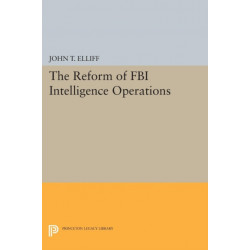 The Reform of FBI Intelligence Operations