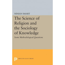 The Science of Religion and the Sociology of Knowledge: Some Methodological Questions