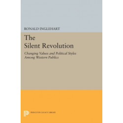 The Silent Revolution: Changing Values and Political Styles Among Western Publics