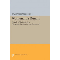 Womunafu's Bunafu: A Study of Authority in a Nineteenth-Century African Community