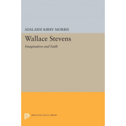 Wallace Stevens: Imagination and Faith