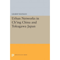 Urban Networks in Ch'ing China and Tokugawa Japan