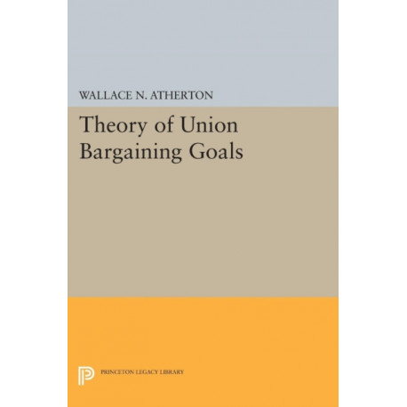 Theory of Union Bargaining Goals