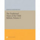 The Traditional Tunes of the Child Ballads, Volume 4: With Their Texts, according to the Extant Records of Great Britain and America
