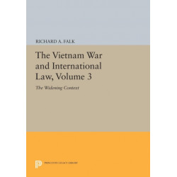 The Vietnam War and International Law, Volume 3: The Widening Context