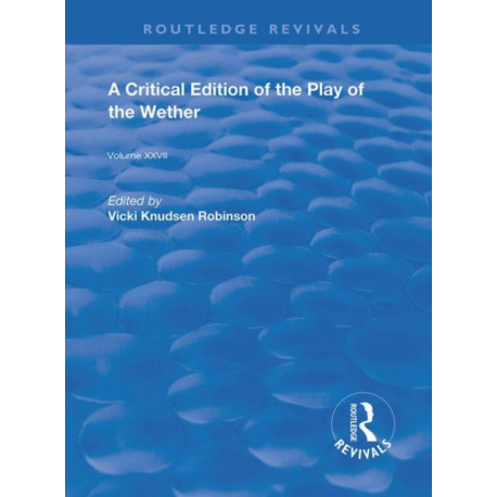 A Critical Edition of The Play of the Wether