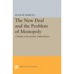 The New Deal and the Problem of Monopoly