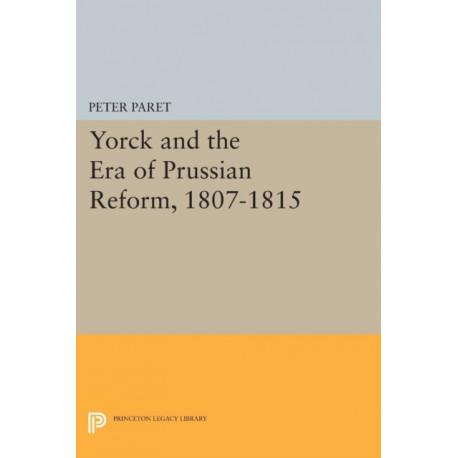 Yorck and the Era of Prussian Reform
